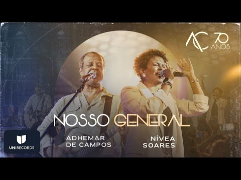 Adhemar de Campos, Nívea Soares - Nosso General (Ao Vivo) #AC70anos