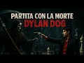 Dylan Dog Partita Con La Morte Movie Trailer