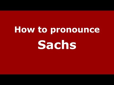 How to pronounce Sachs