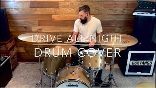 Drive All Night//NEEDTOBREATHE (Drum Cover)