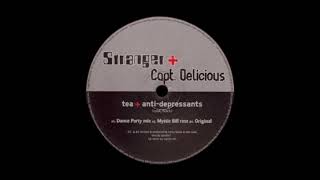 Stranger + Capt. Delicious – Tea & Anti-Depressants (Dance Party Mix)