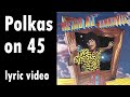 "Weird Al" Yankovic - Polkas on 45 (lyric video)