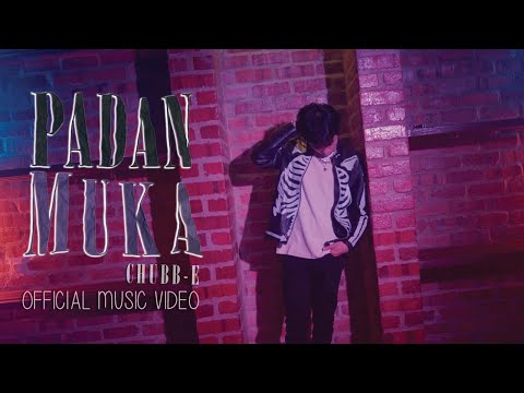 🔵PADAN MUKA | CHUBB-E | OFFICIAL MUSIC VIDEO