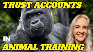 Exploring the Metaphor of “Trust Accounts” in Animal Training