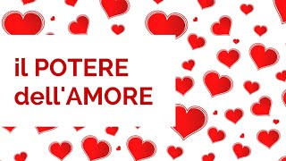Accendere il POTERE dell'AMORE