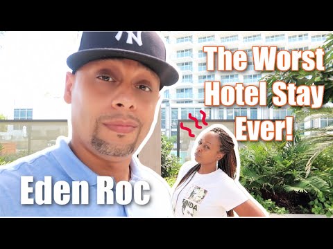 Eden Roc Miami Beach Is My Worst Hotel Experience EVER!