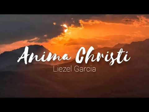 Anima Christi - Liezel Garcia