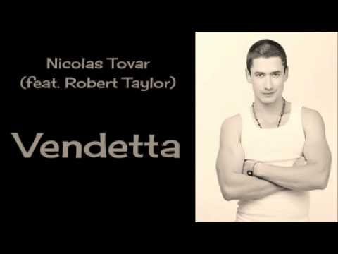 Vendetta ...Nicolas tovar (feat.Robert Taylor)