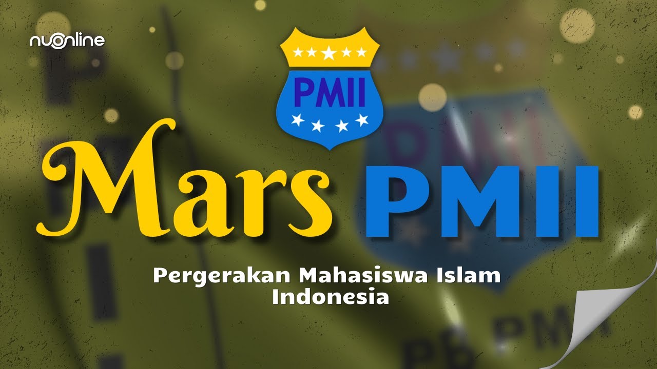 Lirik Mars PMII (Pergerakan Mahasiswa Islam Indonesia)