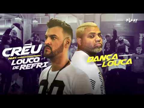 MC Créu part. Louco de Refri - Dança Louca (Clipe Oficial)