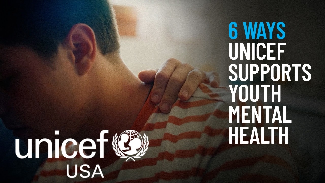 Mental Health for Every Child | UNICEF USA