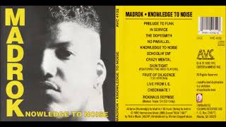 Madrok – Knowledge To Noise (FULL ALBUM)