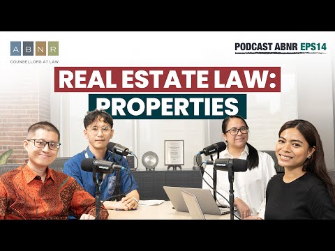 REAL ESTATE LAW: Properties - ABNR Podcast (Eps. 14)