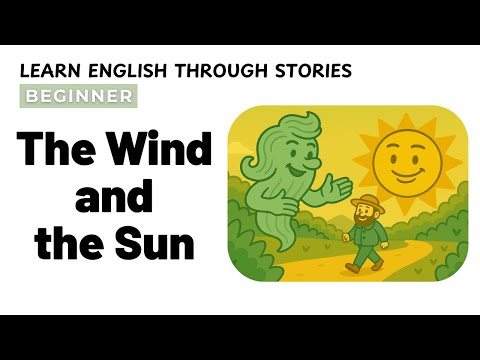 The Wind and the Sun | Learn English Through Stories | Beginner English