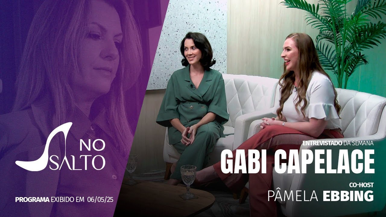 NO SALTO com Gabi Capelace e Pâmela Ebbing | Empreendedorismo, beleza e inovação
