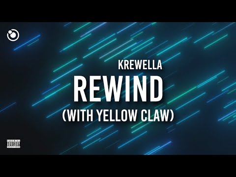 Krewella & Yellow Claw - Rewind (Lyrics)
