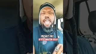 Project Pat - Bitch Smackin Killa #atheist