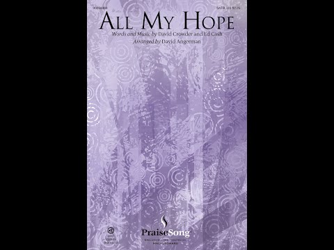 ALL MY HOPE (SATB Choir) - David Crowder/Ed Cash/arr. David Angerman