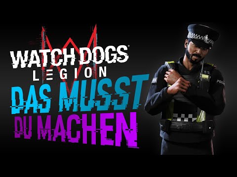 Diese 10 Dinge musst du in Watch Dogs Legion von Anfang an machen