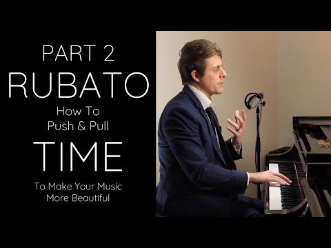 A Guide to Rubato PART 2 - Manipulating Time Effectively In Music