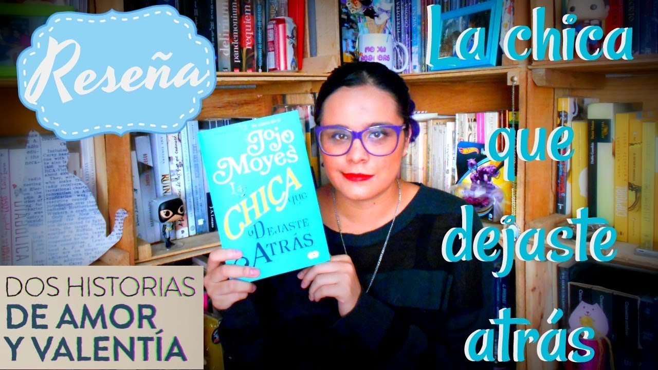 Watch Reseña La chica que dejaste atrás- JoJo Moyes | MeowReaders Now Reseña La chica que dejaste atrás- JoJo Moyes | MeowReaders