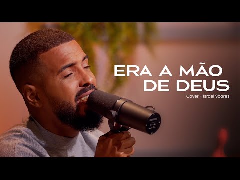 Israel Soares | Era a Mão de Deus [COVER]