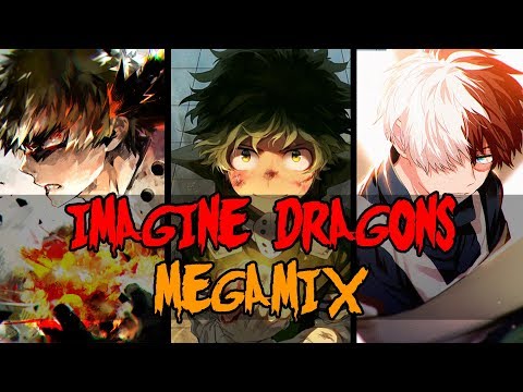 ⎡Nightcore⎦⇢ Imagine Dragons MEGAMIX! [Switching Vocals] {900 Subscribers Special}