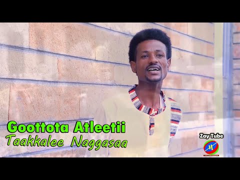 Taakkalee Naggasaa - Goottota atleetii - Ethiopian new music - 2021  (official video)
