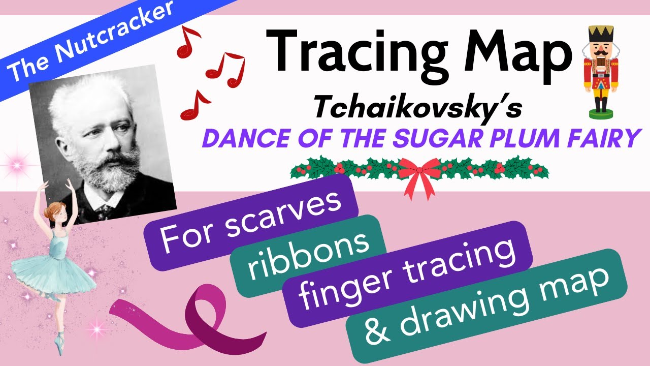 Musical Tracing Map - Brain Break and Calming Movement Activity - Sugar Plum Fairy The Nutcracker