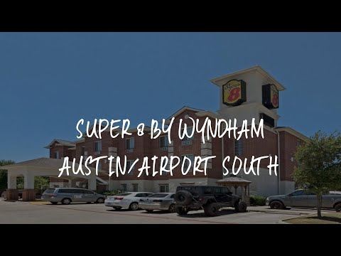 Super 8 by Wyndham Austin/Airport South Review - Austin , United States of America
