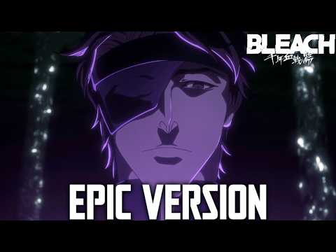 Bleach TYBW: Treachery『 Aizen's Main Theme 』- EPIC VERSION (feat. Sophie Anne)