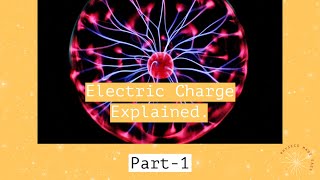 Electric Charge Explained Types, Units, and Properties | Electric Charges and Fields Class 12