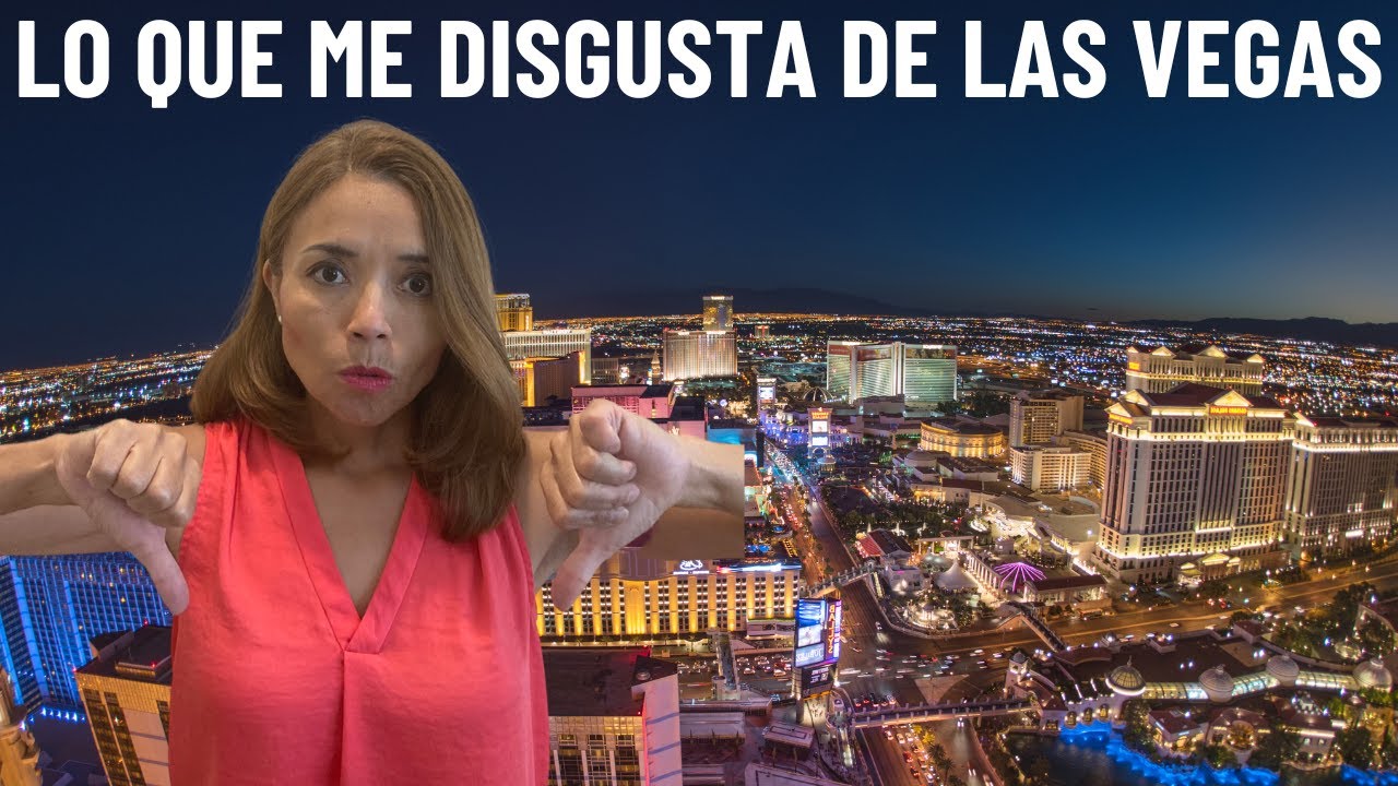 5 sinceras razones por las que no me gusta vivir en Las Vegas