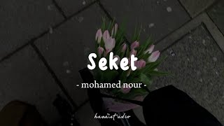 Download lagu Seket - Mohamed Nour | Lyrics Arabic   Latin   Terjemahan | محمد نور - سكت mp3