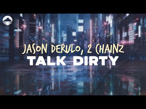 Jason Derulo - Talk Dirty (ft. 2 Chainz) | Lyrics