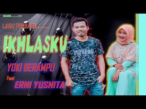 IKHLAS KU YOKI BERAMPU feat ERNI YUSNITA