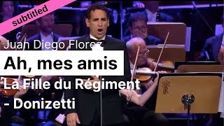 Juan Diego Flórez ♪ Ah, mes amis (La fille du régiment, Donizetti) ♪ French and English subtitles