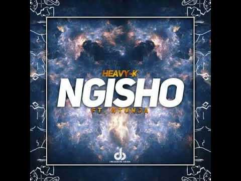 Heavy K - Ngisho ft Ntunja