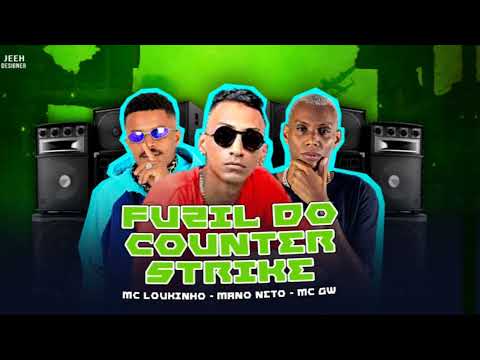 MC LOUKINHO FEAT MANO NETO E MC GW - FUZIL DO COUNTER - STRIKE ( REMIX BREGAFUNK )