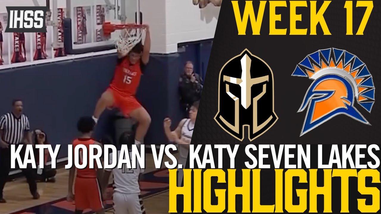 Katy Jordan vs. Katy Seven Lakes Basketball Highlights