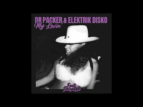 DR PACKER & ELEKTRIK DISKO - My Lovin' NUDISCO 2024