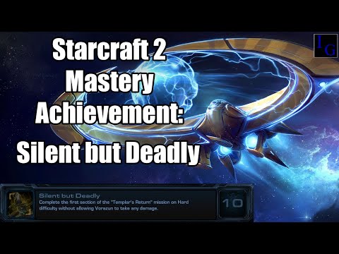 Silent but Deadly | Starcraft 2 Mastery Achievement Guide | SC2 Legacy of the Void Walkthrough