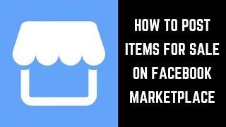 How to Post Items for Sale in Facebook Marketplace