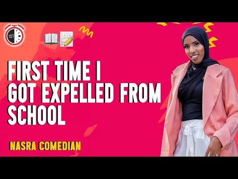 FIRST TIME I got expelled from school. Nasra Comedian