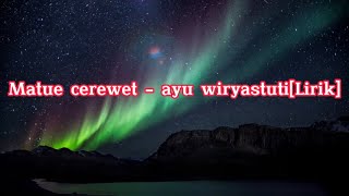 Download lagu Matue cerewet - ayu wiryastuti[Lirik] cover by Emi // balimusic mp3
