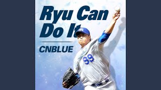 Ryu Can Do It (Ryu Can Do It)