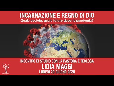 Incarnazione e Regno di Dio - Quale società, quale futuro dopo la pandemia?