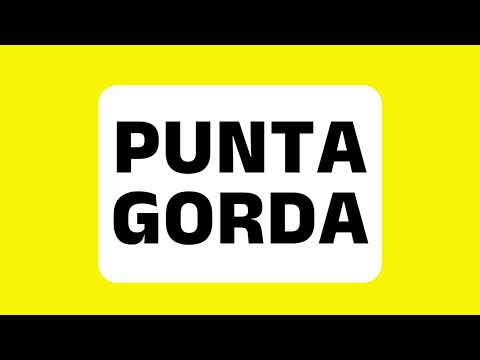 How to Pronounce Punta Gorda (City in Florida, U.S.; known for its waterfront and fishing) Correctly
