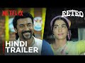Retro Hindi Trailer Suriya Pooja Hegde Netflix India