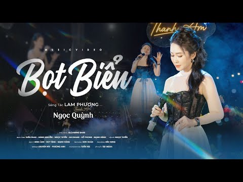 Bọt Biển - Ngọc Quỳnh - Sáng Tác: Lam Phương || Bài Hát Đi Cùng Năm Tháng ( MV 4K Official )
